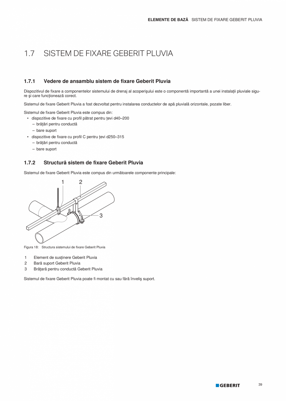 Pagina 40-Geberit Pluvia - Manual GEBERIT Catalog, brosura Romana .6.3

Fixarea conductelor

Fixarea conductei...