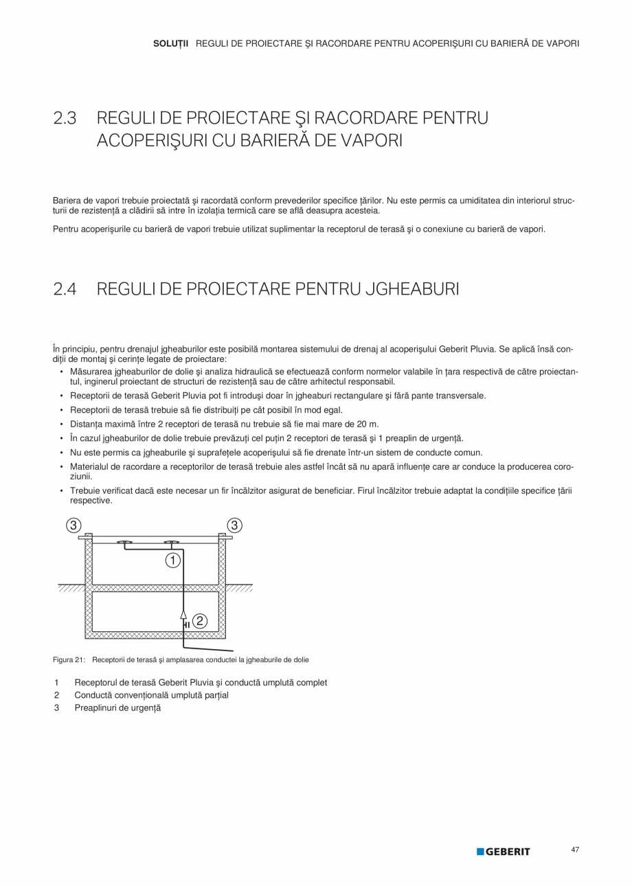 Pagina 48-Geberit Pluvia - Manual GEBERIT Catalog, brosura Romana 45

SOLUŢII TIPURI DE ACOPERIŞURI PENTRU ...