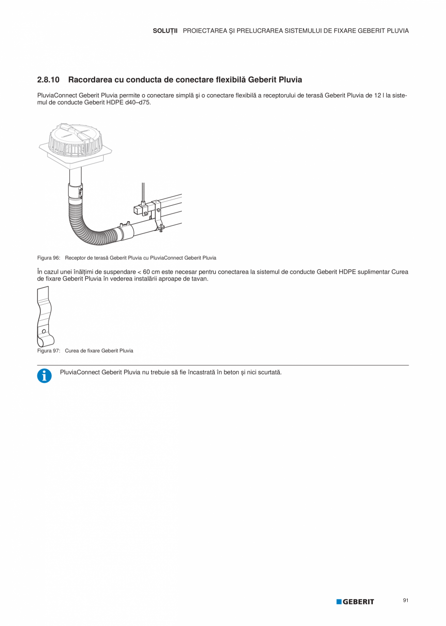 Pagina 92-Geberit Pluvia - Manual GEBERIT Catalog, brosura Romana )

Punct fix

Pentru fixarea pe clădire...