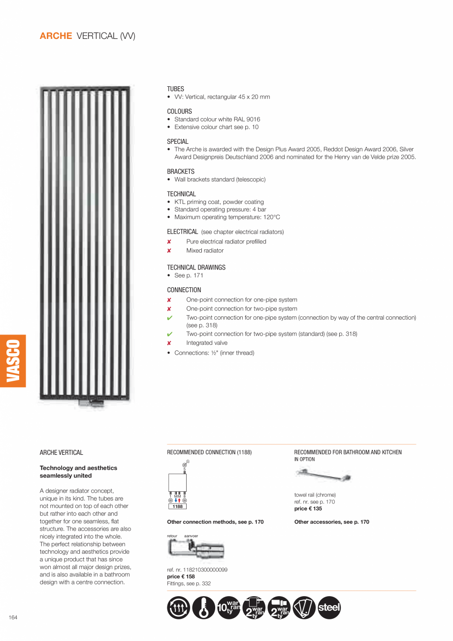 Pagina 1 - Calorifer vertical VASCO ARCHE VV Fisa tehnica ARCHE VERTICAL (VV)

TUBES
• VV:...
