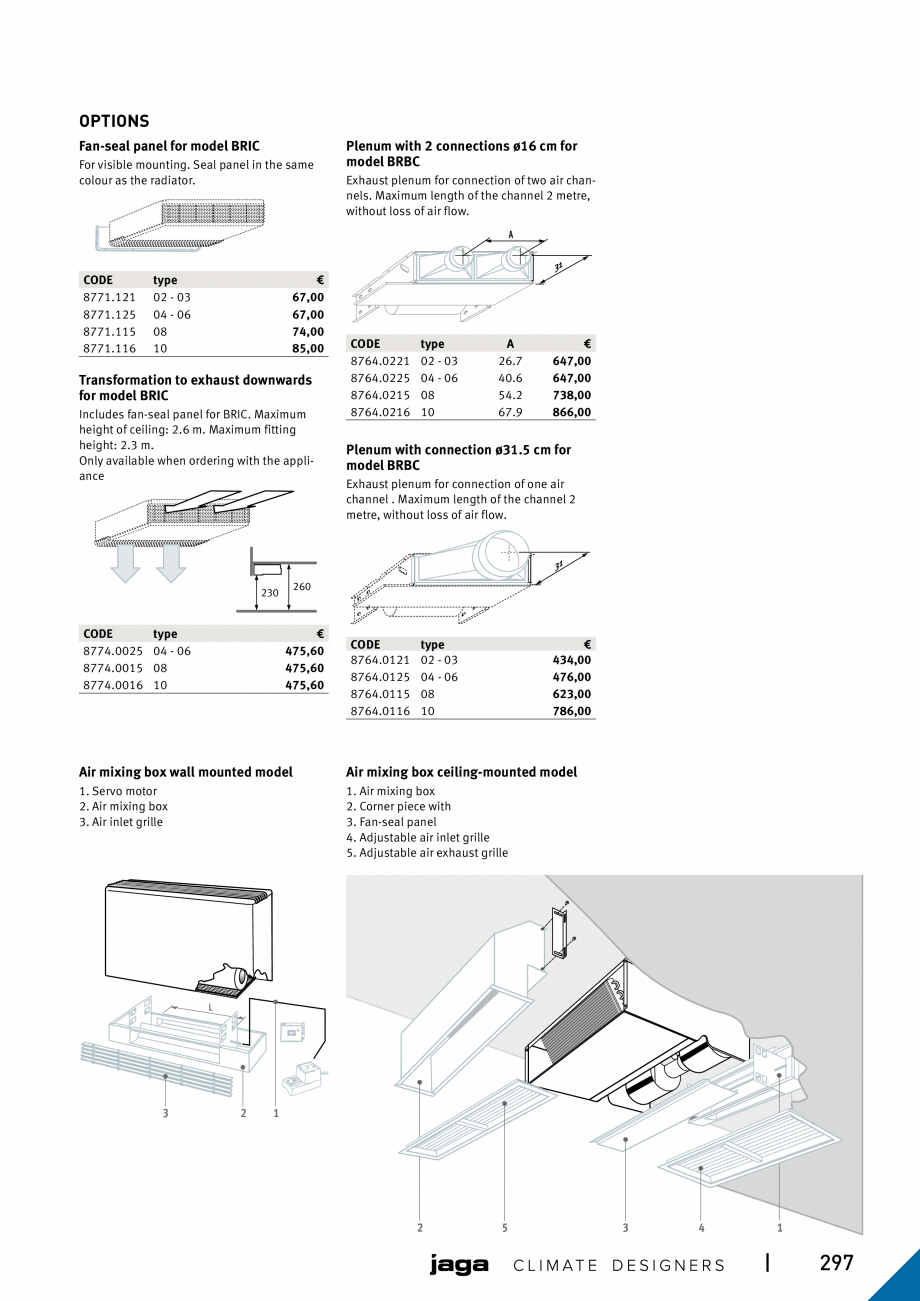 Pagina 297 - Catalog general de produse 2020 JAGA CLIMA CANAL, CANAL COMPACT, MINI CANAL, CANAL PLUS...
