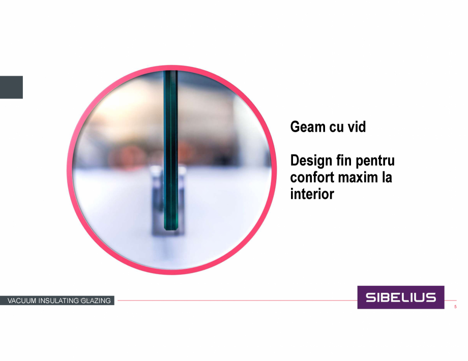 Pagina 5 - Prezentare geam cu vid SIBELIUS Catalog, brosura Romana 
0,7
0,8
0,9
0,9
1,0

0,7
0,7
0,7...