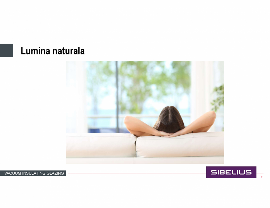 Pagina 11 - Prezentare geam cu vid SIBELIUS Catalog, brosura Romana otrivit atât pentru...