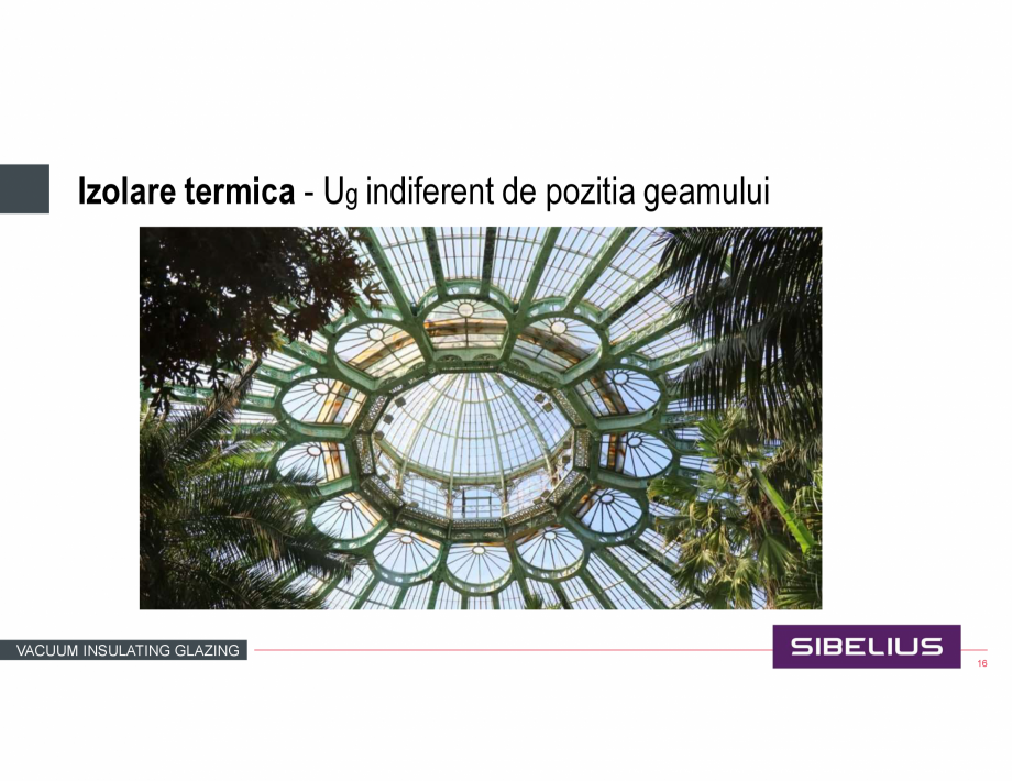 Pagina 16 - Prezentare geam cu vid SIBELIUS Catalog, brosura Romana LATING GLAZING

50

VACUUM...