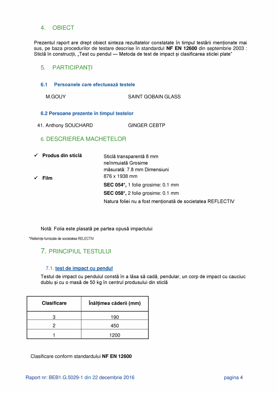 Pagina 4-Rezistenta la impact ALGERNON SEC 054 Certificare produs Romana Geam transparent de 8 mm +
folie...