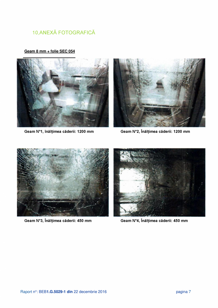 Pagina 7-Rezistenta la impact ALGERNON SEC 054 Certificare produs Romana ra 0 500 mm.
NECONFORM

Geam N°2
...