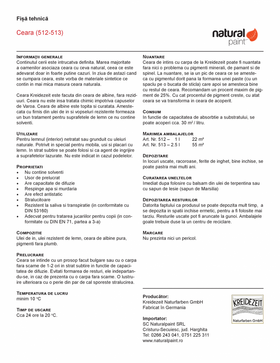 Pagina 1-Ceara pentru suprafete din lemn KREIDEZEIT Ceara 512-513 Fisa tehnica Romana Fișă tehnică

Ceara ...