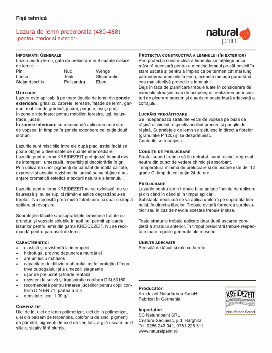 Pagina 1-Lazura de lemn precolorata KREIDEZEIT Lazura 480-488 Fisa tehnica Romana Fișă tehnică

Lazura de ...