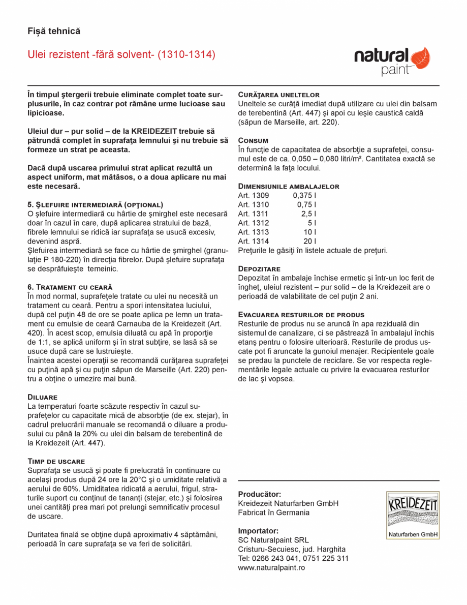 Pagina 2-Ulei rezistent fără solvent KREIDEZEIT Ulei 1310-1314 Fisa tehnica Romana , este foarte rentabil
...