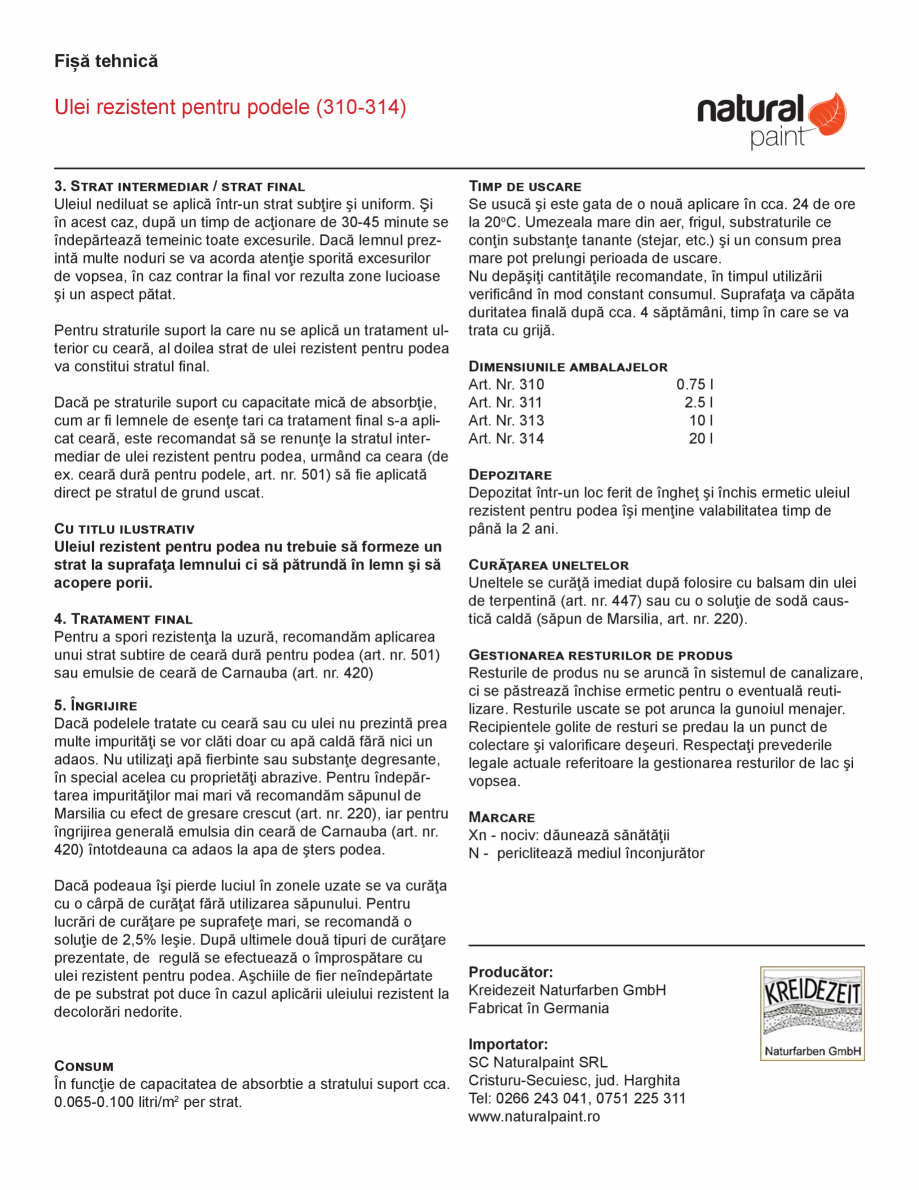 Pagina 2-Ulei rezistent pentru podele KREIDEZEIT Ulei 310-314 Fisa tehnica Romana ecum şi suprafeţelor...