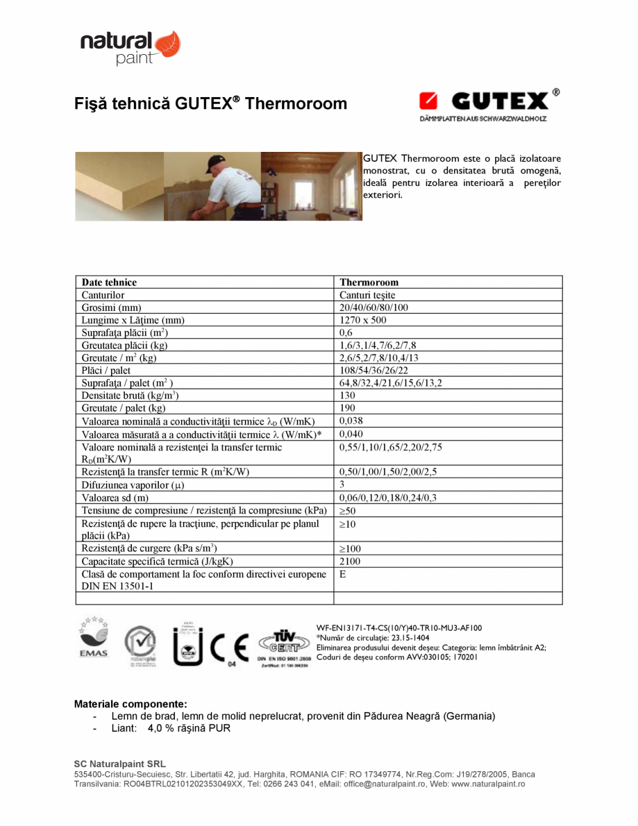 Pagina 1-Placa izolatoare monostrat GUTEX Thermoroom Fisa tehnica Romana Fişă tehnică GUTEX Thermoroom
...