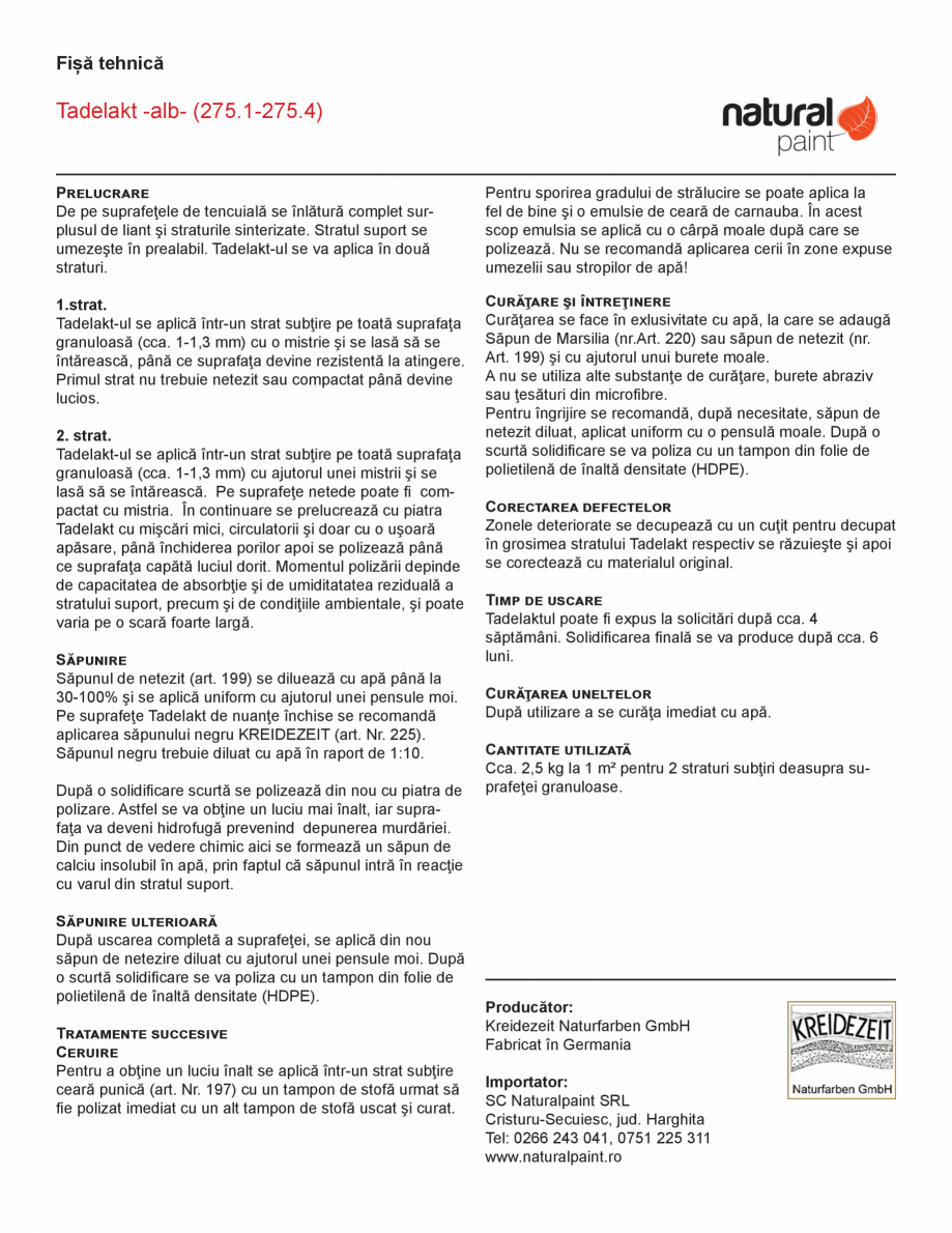 Pagina 2-Tencuiala lucioasa KREIDEZEIT Tadelakt 275.1-275.4 Fisa tehnica Romana  agitator mecanic. Se
lasă...