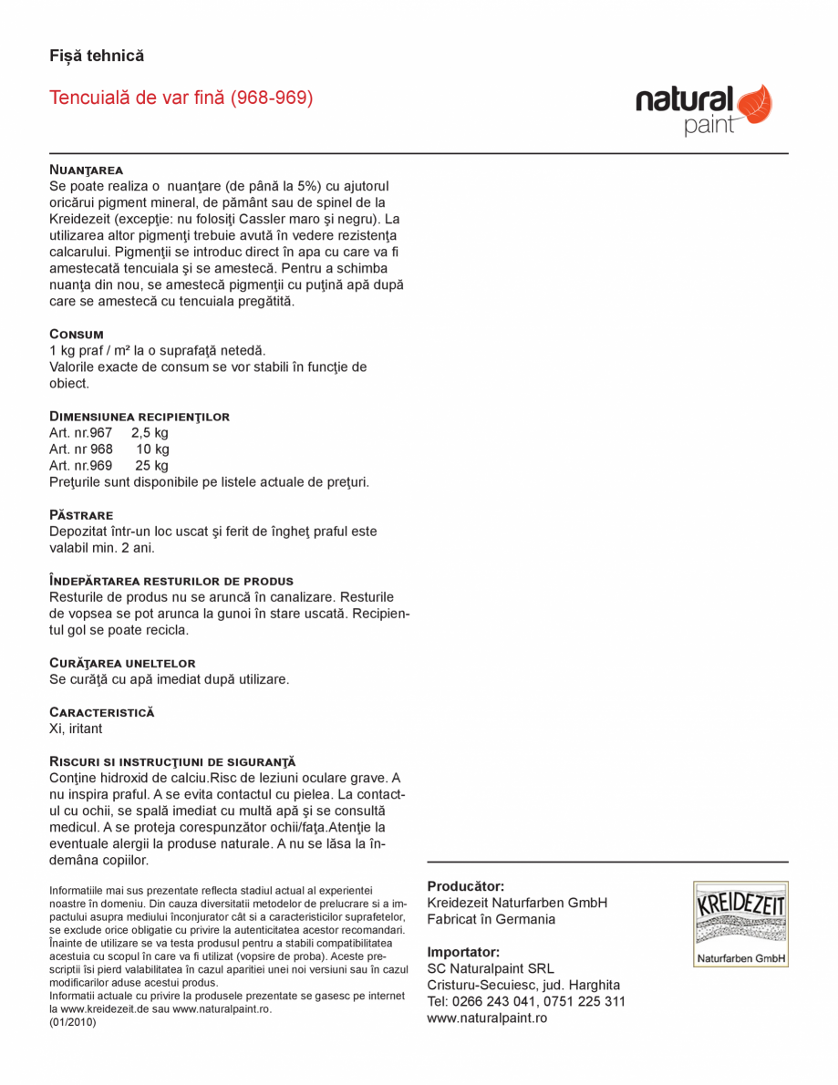 Pagina 2-Tencuiala de var fina KREIDEZEIT Fisa tehnica Romana  marmură
•	 nu conţine alb de titan
•	...