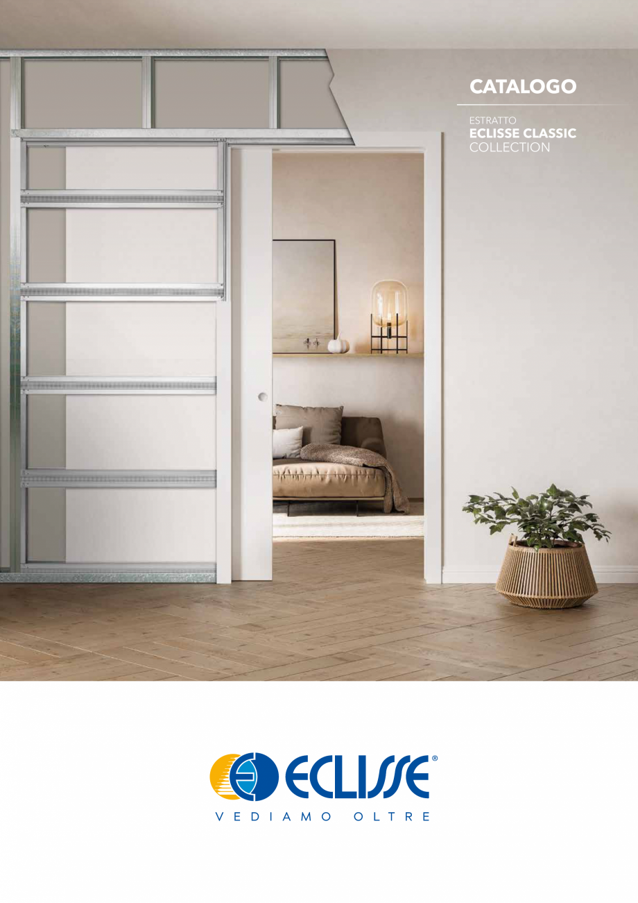 Pagina 1-Catalog - sisteme de glisare ECLISSE - Colectia Clasic ECLISSE CIRCULAR UNICO, UNICO, ESTENSIONE,...