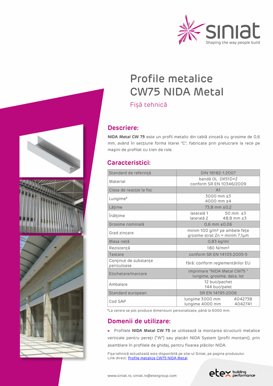 Pagina 1-Profil metalic din tabla zincata SINIAT CW75 NIDA Metal Fisa tehnica Romana Profile metalice
CW75...