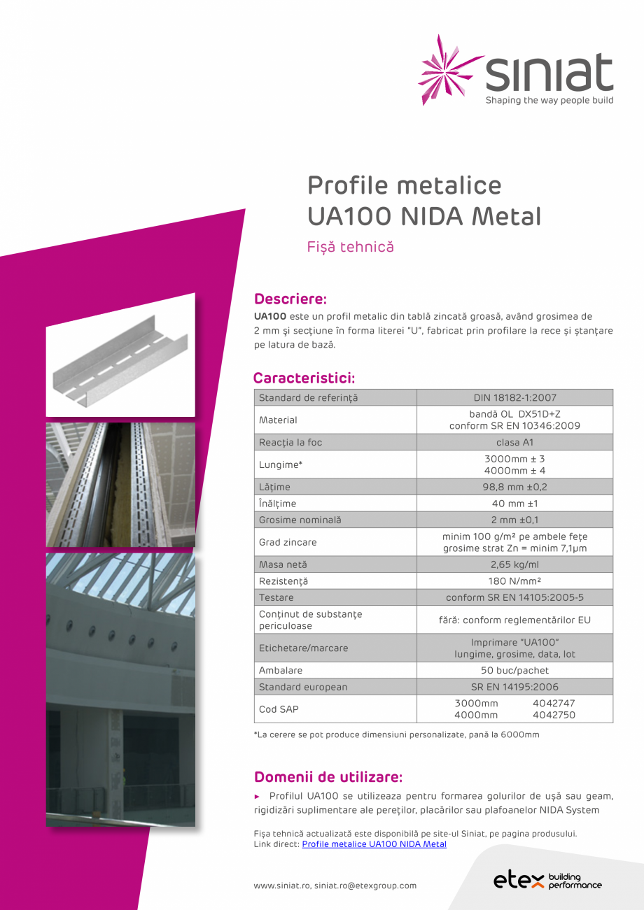 Pagina 1-Profil metalic din tabla zincata SINIAT UA100 NIDA Metal Fisa tehnica Romana Profile metalice
UA100 ...