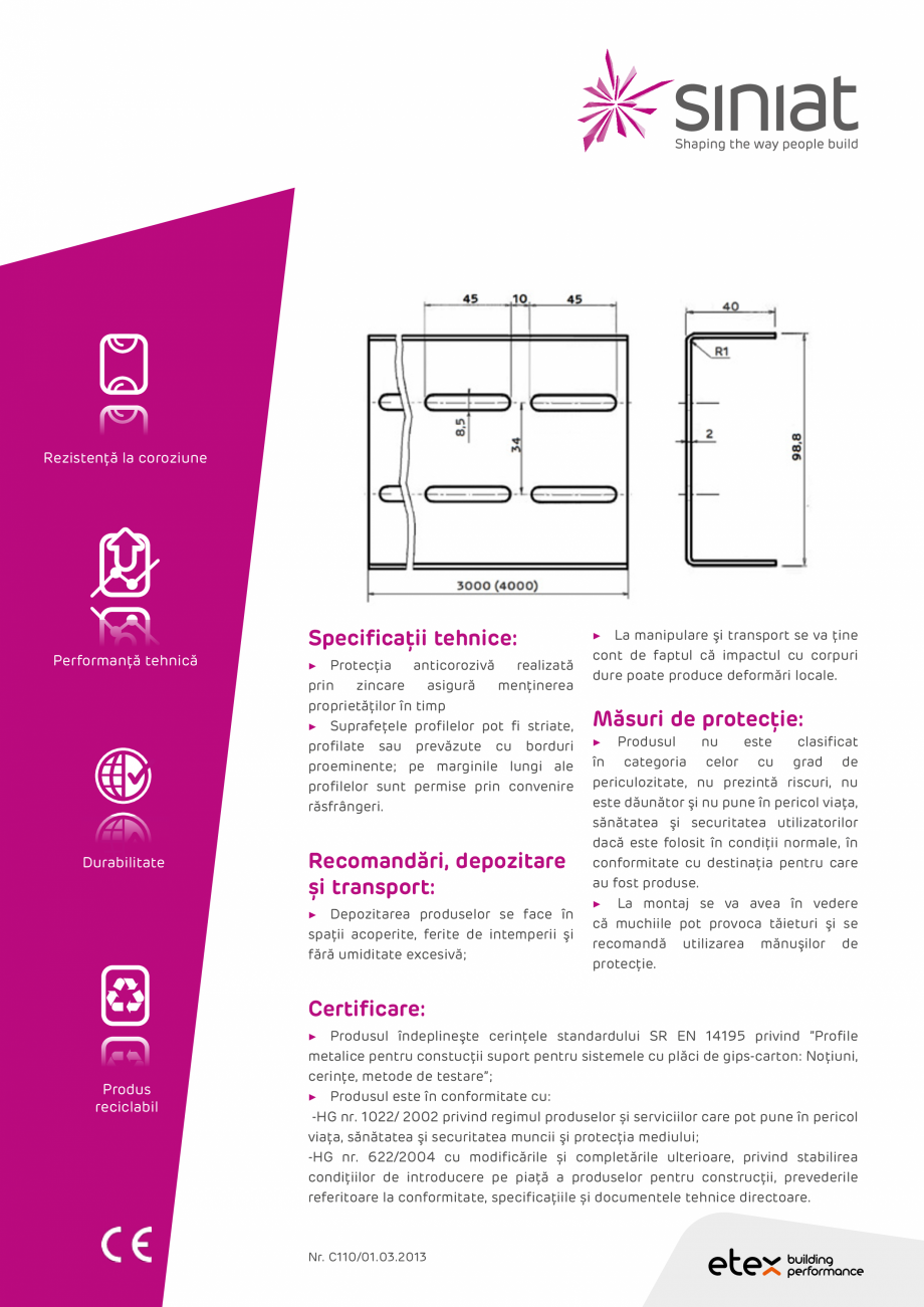 Pagina 2-Profil metalic din tabla zincata SINIAT UA100 NIDA Metal Fisa tehnica Romana lul UA100 se utilizeaza...