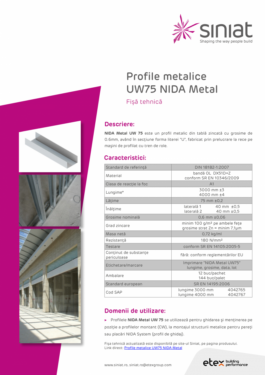 Pagina 1-Profil metalic din tabla zincata SINIAT UW75 NIDA Metal Fisa tehnica Romana Profile metalice
UW75...