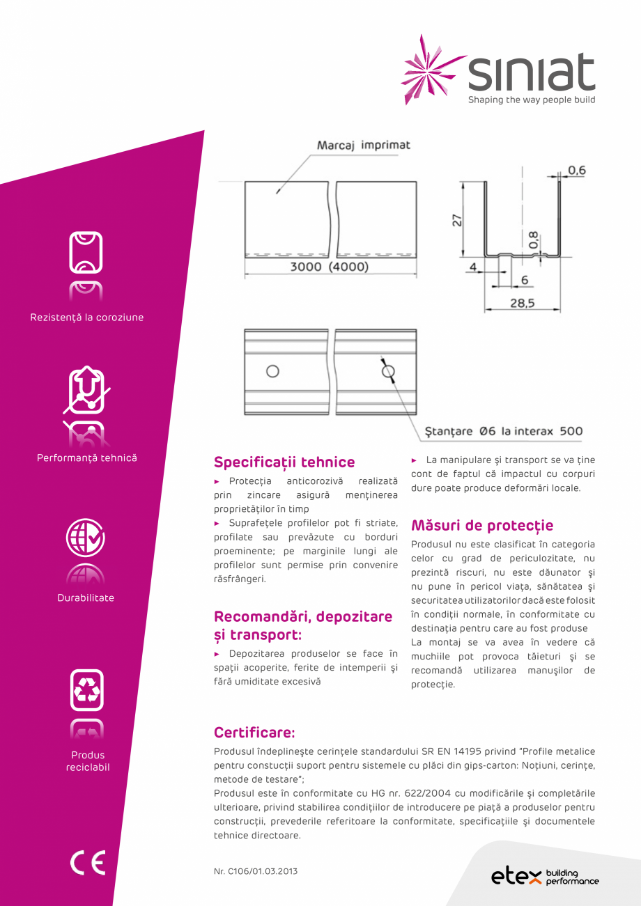 Pagina 2-Profil metalic din tabla zincata SINIAT UD30 NIDA Metal Fisa tehnica Romana tilizare:
▶	 Profilele...
