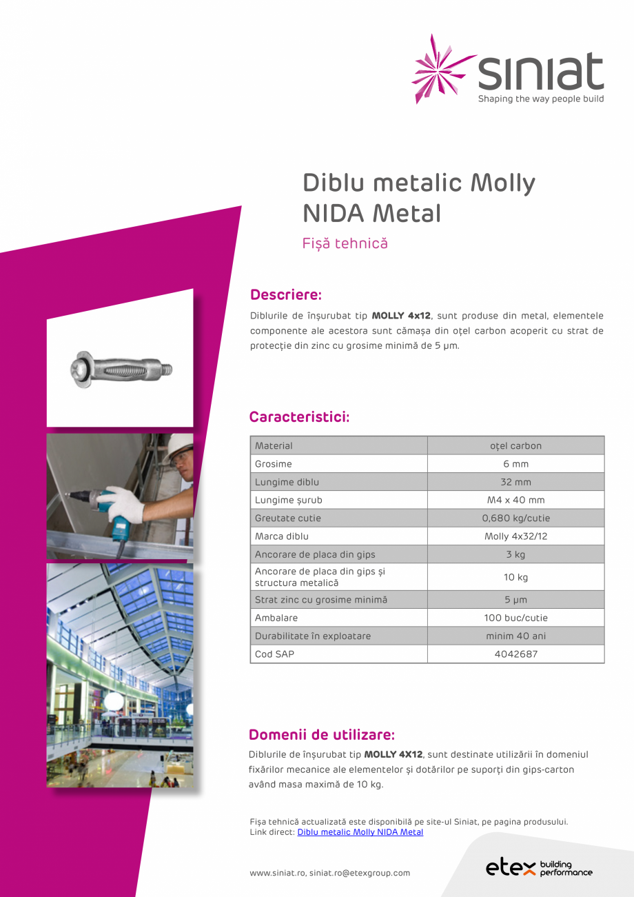 Pagina 1-Diblu metalic Molly NIDA Metal SINIAT Molly M4x40 Fisa tehnica Romana Diblu metalic Molly
NIDA Metal...