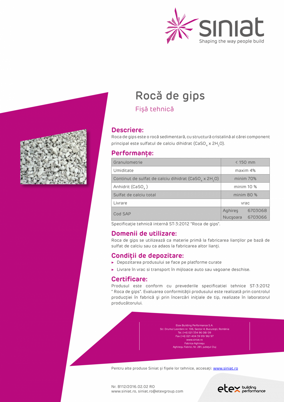 Pagina 1 - Roca de gips SINIAT Fisa tehnica Romana Rocă de gips
Fișă tehnică
Descriere:

Roca de...