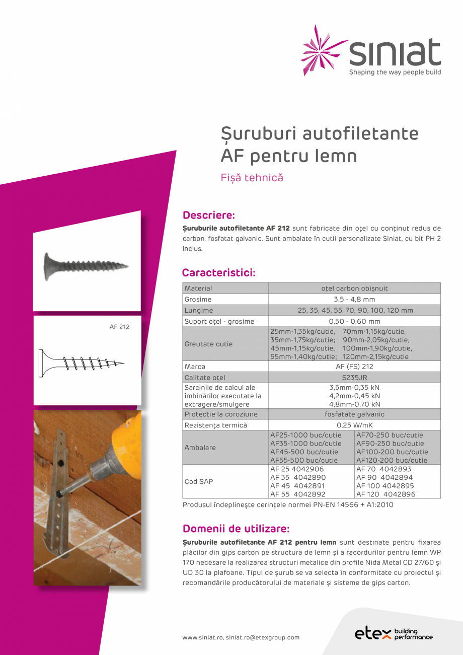 Pagina 1-Suruburi autofiletante AF pentru lemn SINIAT Fisa tehnica Romana Șuruburi autofiletante
AF pentru...