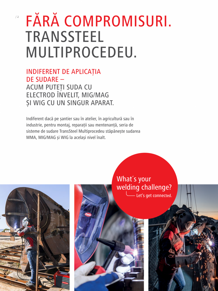 Pagina 2-Echipament sudura MIG/MAG FRONIUS TransSteel 2200 Catalog, brosura Romana ANUALE

118

// Oţel,...