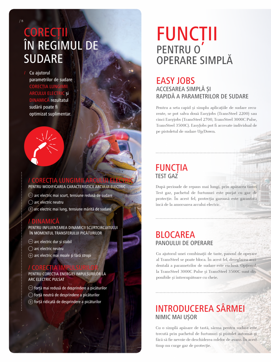 Pagina 8-Echipament sudura MIG/MAG FRONIUS TransSteel 2200 Catalog, brosura Romana ă de sudare

TEST GAZ
...