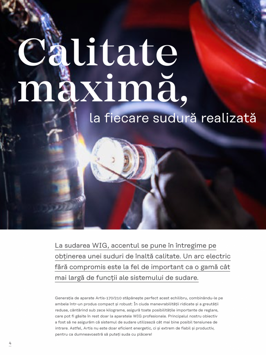 Pagina 4-Aparat de sudura WIG FRONIUS Artis 170 Catalog, brosura Romana elor rămân fără impurități.
...