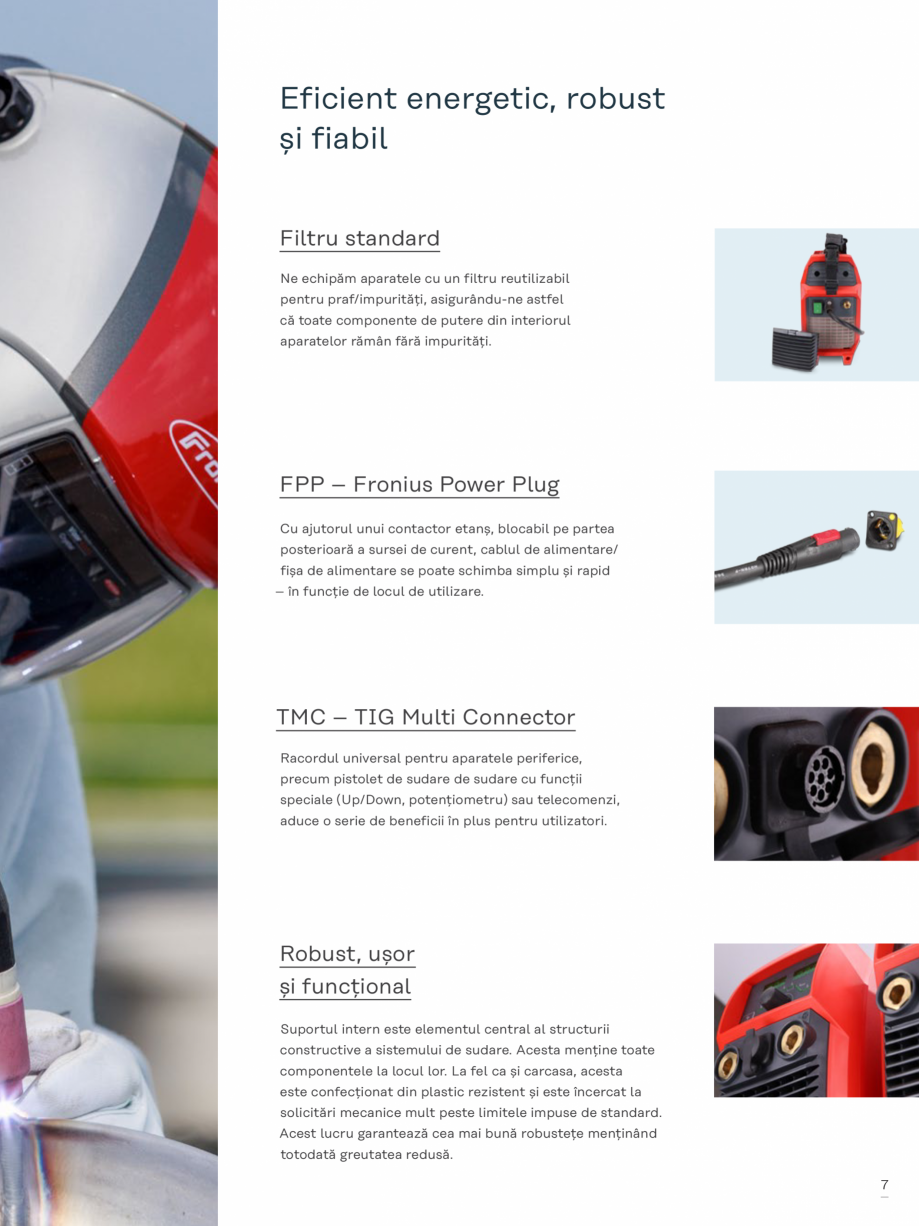 Pagina 7-Aparat de sudura WIG FRONIUS Artis 170 Catalog, brosura Romana ere mai
redus
Printr-o construcție...