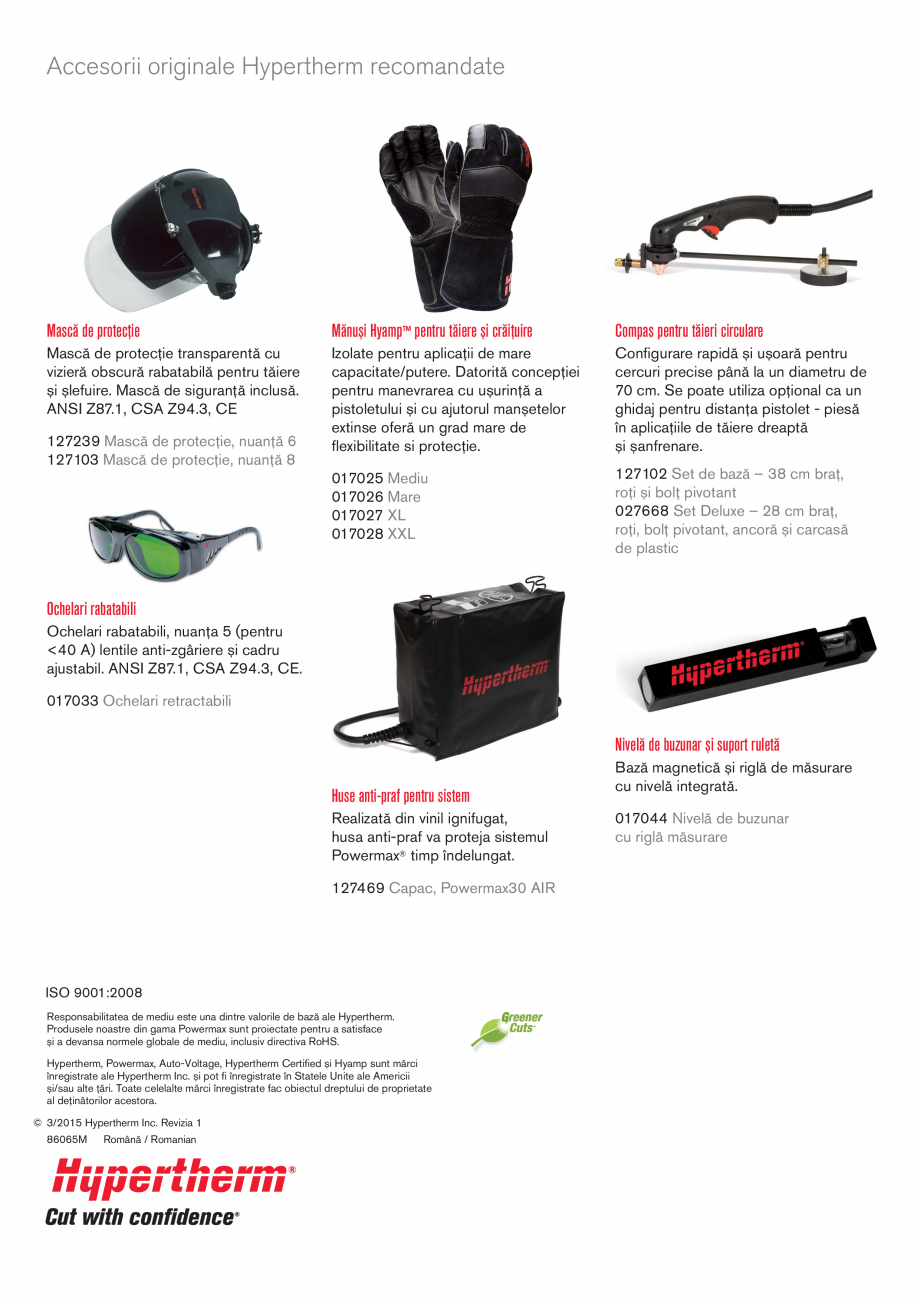 Pagina 4-Aparat de taiere cu plasma HYPERTHERM Powermax 30 Air Fisa tehnica Romana lia

Sistem de eliminare a...