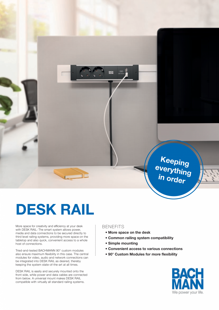 Pagina 1-Panou de racord BACHMANN DESK RAIL Catalog, brosura Keepin
g
everyt
hing
in orde
r

DESK RAIL
More...