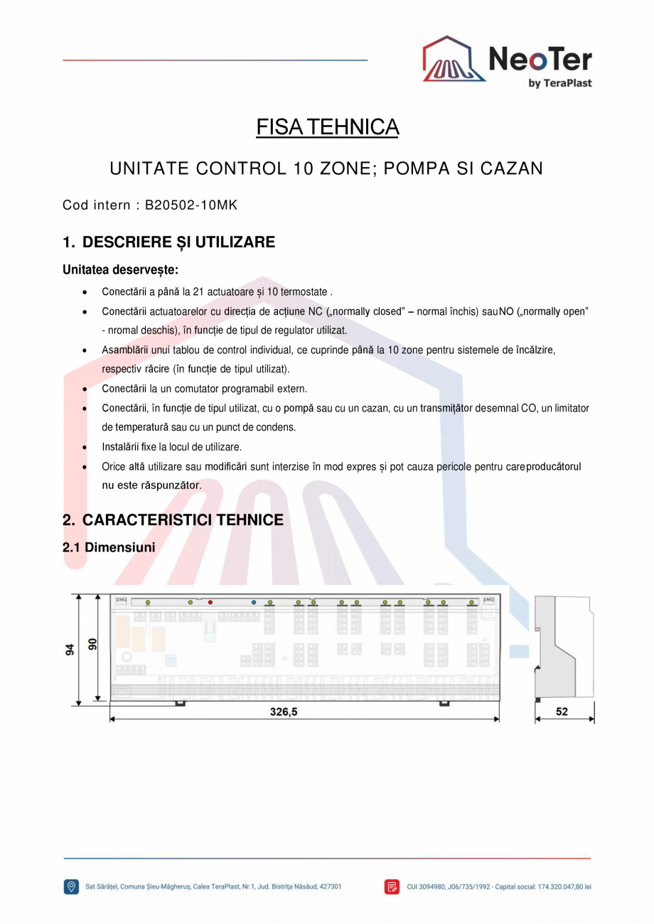 Pagina 1-Unitate control 10 zone - Pompa si cazan TeraPlast Fisa tehnica Romana FISA TEHNICA
UNITATE CONTROL ...