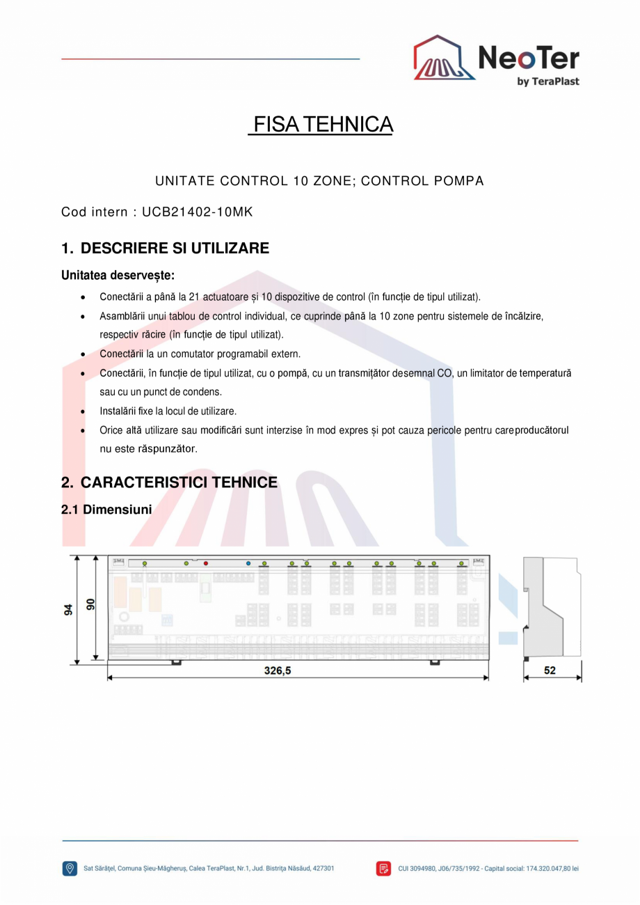 Pagina 1-Unitate control 10 zone - Control pompa TeraPlast Fisa tehnica Romana FISA TEHNICA
UNITATE CONTROL...