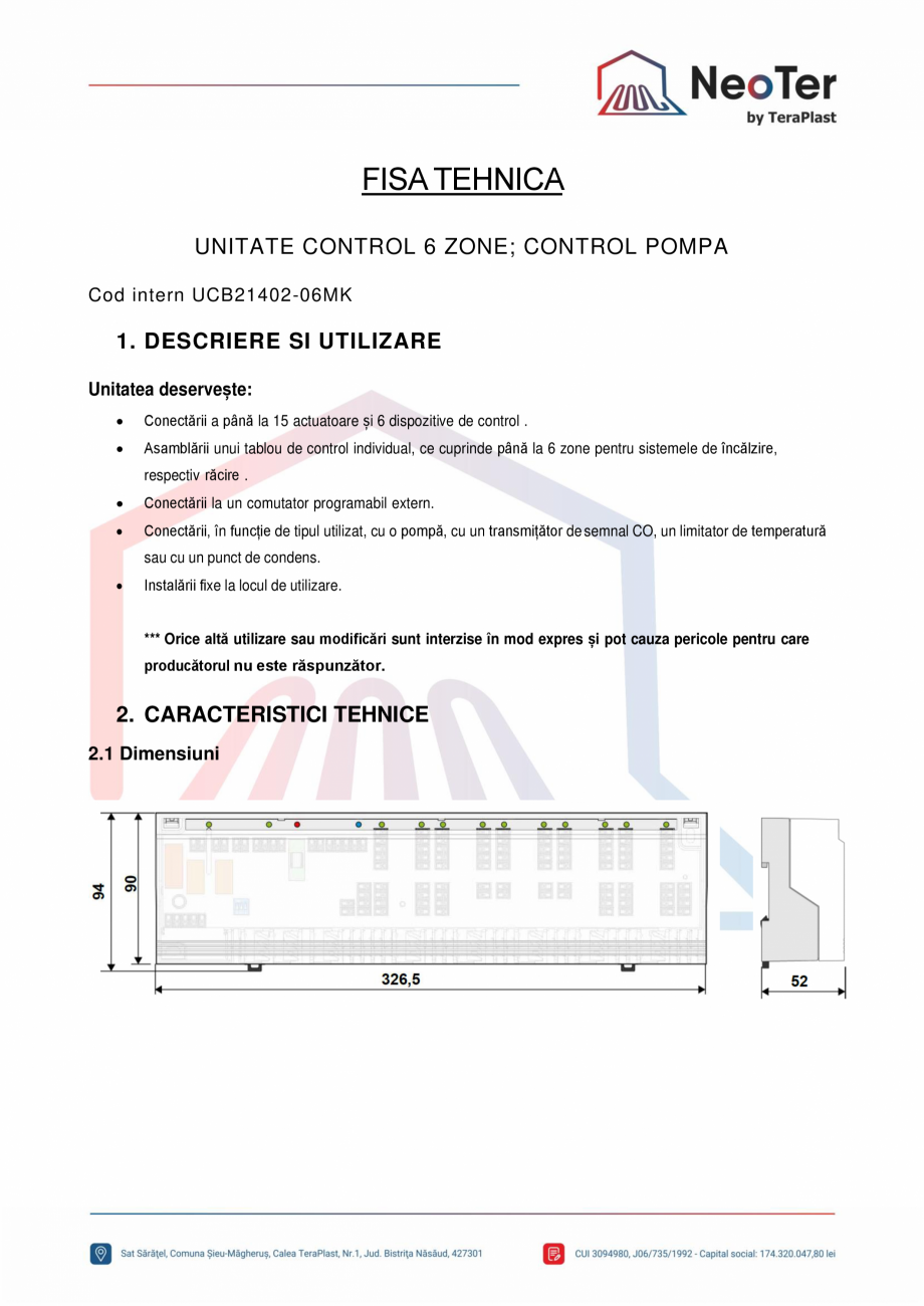 Pagina 1-Unitate control 6 zone - Control pompa TeraPlast Fisa tehnica Romana FISA TEHNICA
UNITATE CONTROL 6 ...
