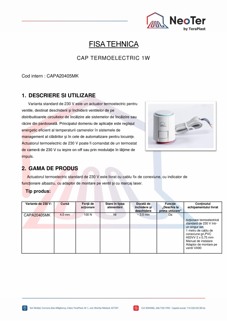 Pagina 1-Cap termoelectric 1W TeraPlast CAPA20405MK Fisa tehnica Romana FISA TEHNICA
CAP TERMOELECTRIC 1W
Cod...