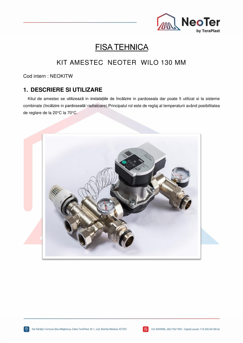 Pagina 1-Kit amestec 130 mm TeraPlast WILO Fisa tehnica Romana FISA TEHNICA
KIT AMESTEC NEOTER WILO 130 MM...