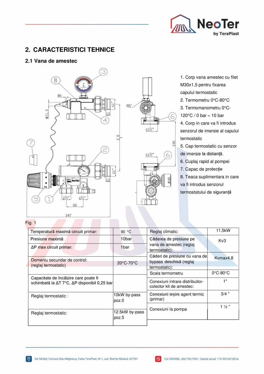Pagina 2-Kit amestec 130 mm TeraPlast WILO Fisa tehnica Romana c):
Căderi de presiune cu vana de
bypass...