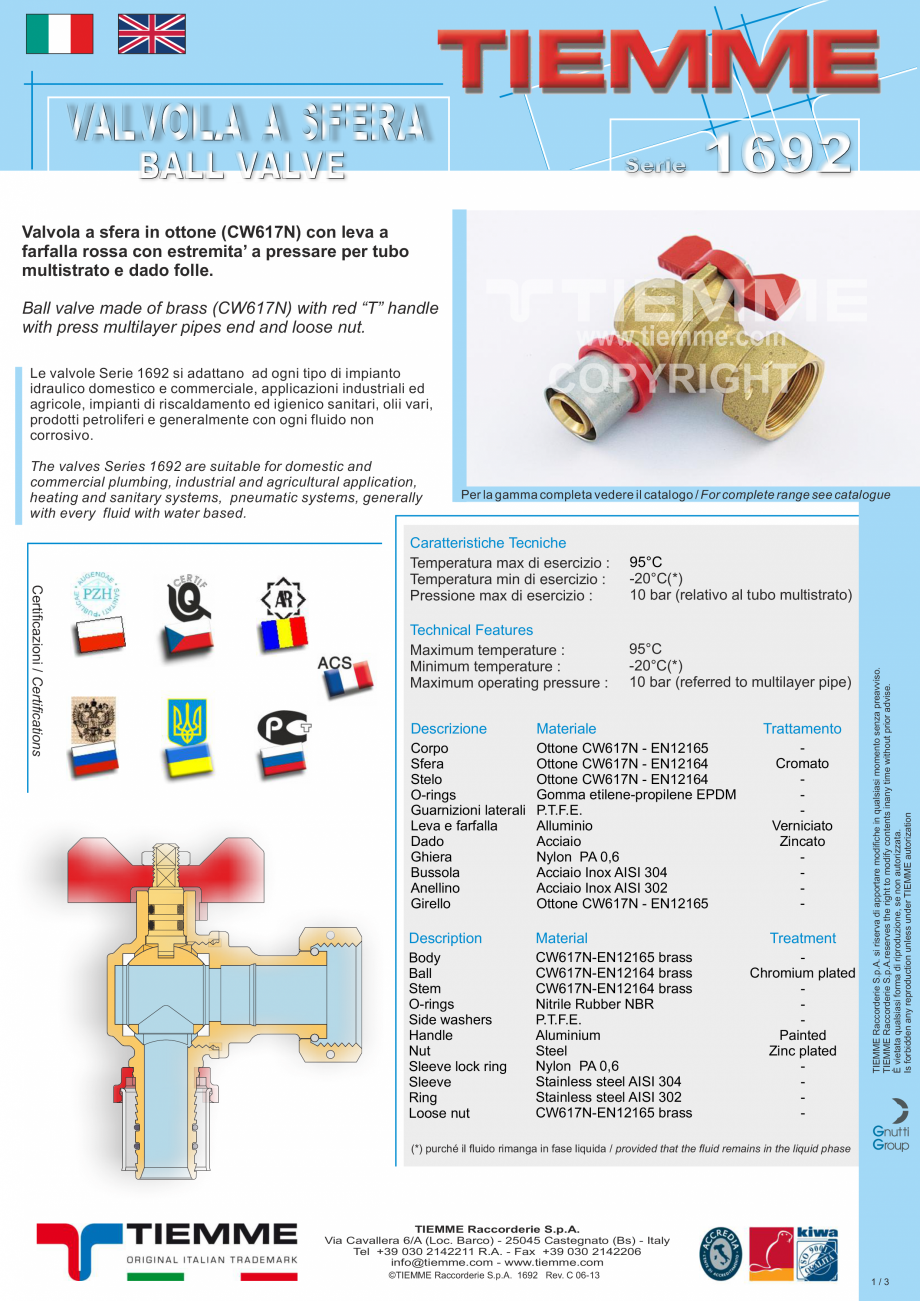 Pagina 1-Robinet de colt cu maneta tip fluture  TIEMME 1692 Fisa tehnica Italiana VALVOLA A SFERA
BALL VALVE
...