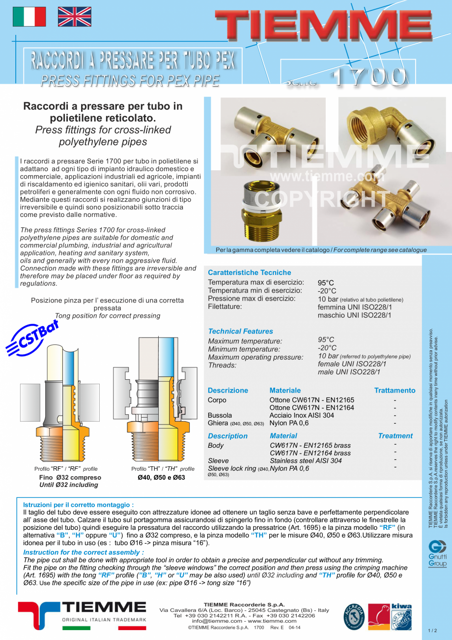 Pagina 1-Racord drept M TIEMME 1700 Fisa tehnica Italiana RACCORDI A PRESSARE PER TUBO PEX
PRESS FITTINGS FOR...