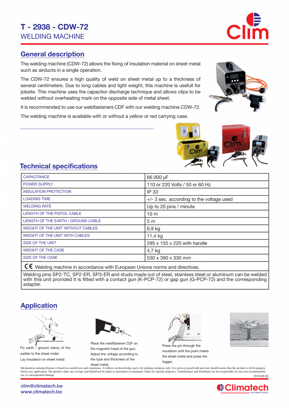 Pagina 1-Aparat de sudura BANDATECH CDW-72 Fisa tehnica Engleza T - 2938 - CDW-72
WELDING MACHINE
General...