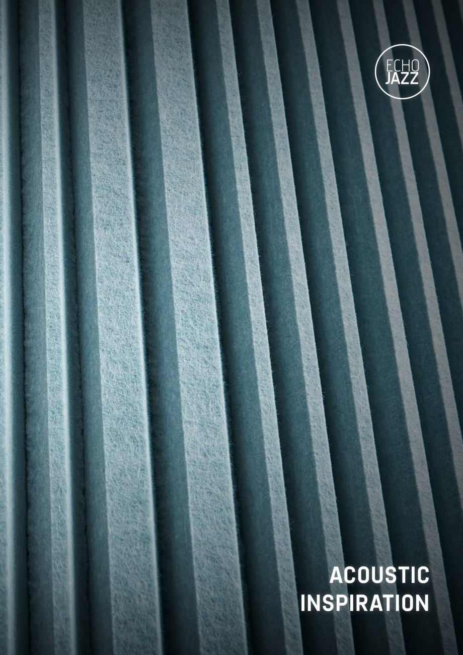 Pagina 1-Panouri pentru absorție acustică ECHOJAZZ EchoBoards Catalog, brosura ACOUSTIC
INSPIRATION
...