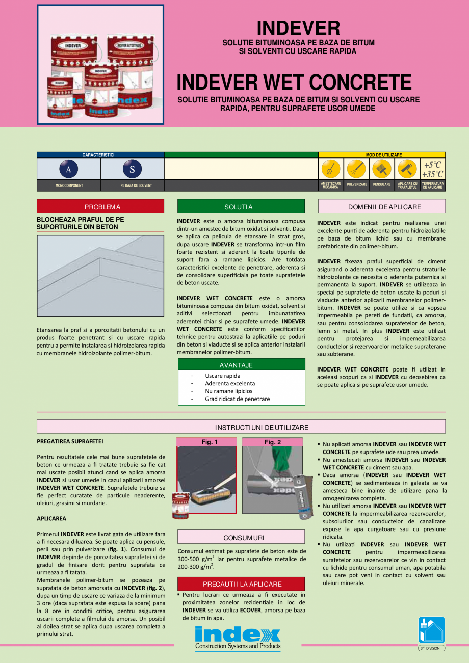 Pagina 1-5_Indever_ro INOVECO Fisa tehnica Romana INDEVER
SOLUTIE BITUMINOASA PE BAZA DE BITUM
SI SOLVENTI CU...