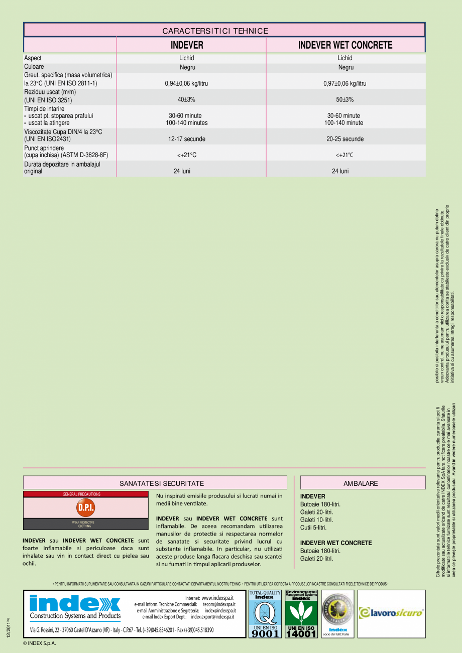 Pagina 2-5_Indever_ro INOVECO Fisa tehnica Romana te suprafetele
de beton uscate.
INDEVER WET CONCRETE este o...