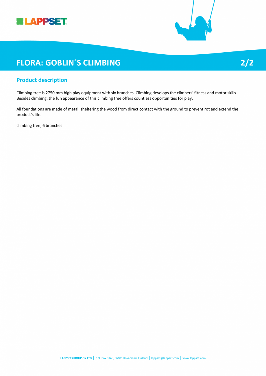 Pagina 2-Echipament de catarat din lemn 175550 LAPPSET FLORA Fisa tehnica Engleza .
climbing tree, 6 branches...