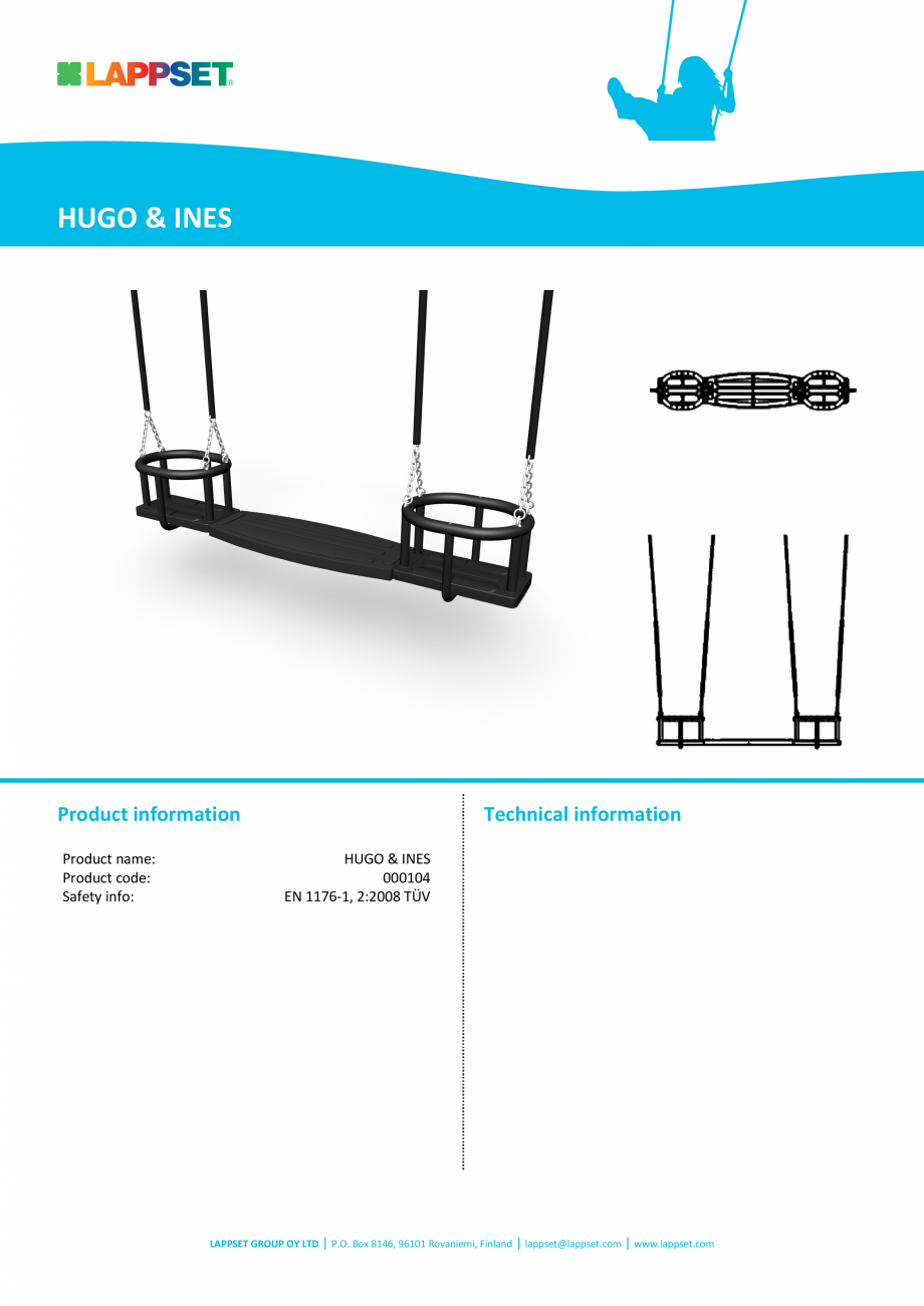 Pagina 1-Scaun pentru leagan HUGO INES 000104 LAPPSET CLOXX Fisa tehnica Engleza HUGO & INES

Product...