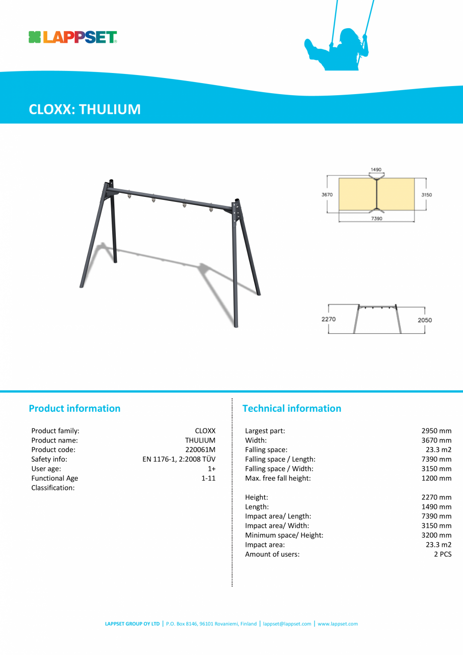 Pagina 1-Cadru de leagan jos THULIUM 220061M LAPPSET CLOXX Fisa tehnica Engleza CLOXX: THULIUM

Product...
