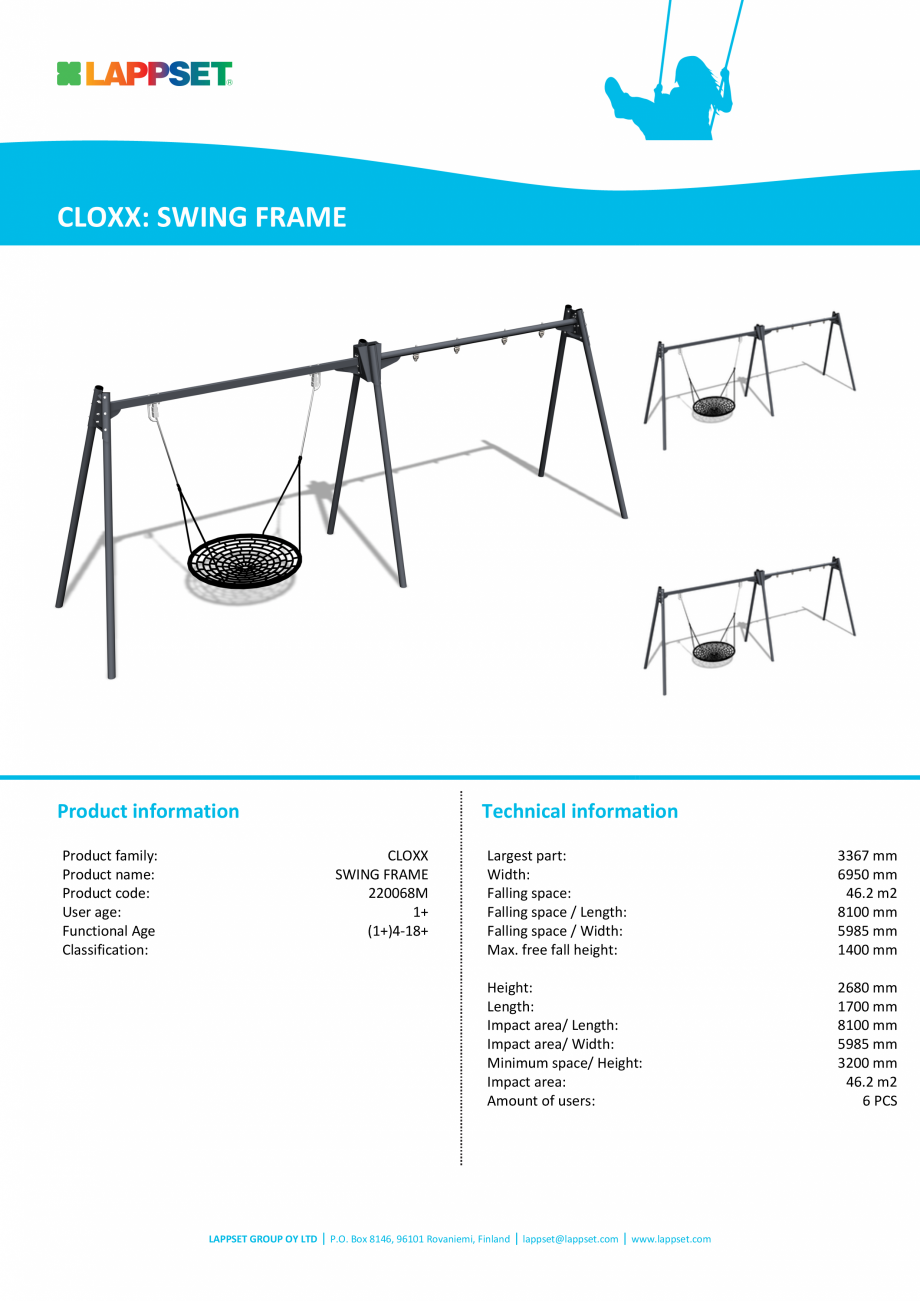 Pagina 1-Cadru de leagan SWING FRAME 220068M LAPPSET CLOXX Fisa tehnica Engleza CLOXX: SWING FRAME

Product...