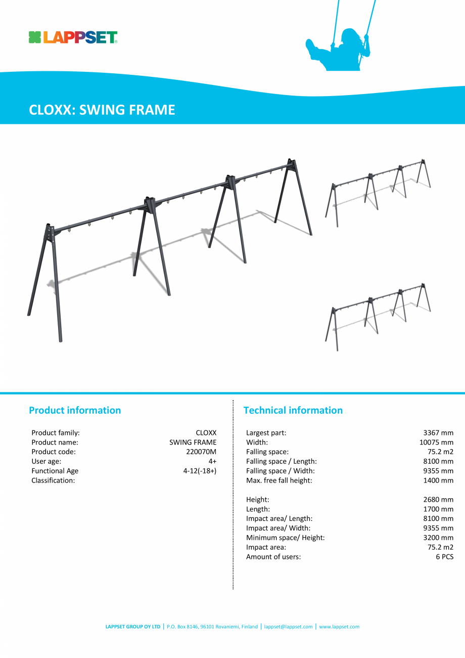 Pagina 1-Cadru de leagan SWING FRAME 220070M LAPPSET CLOXX Fisa tehnica Engleza CLOXX: SWING FRAME

Product...