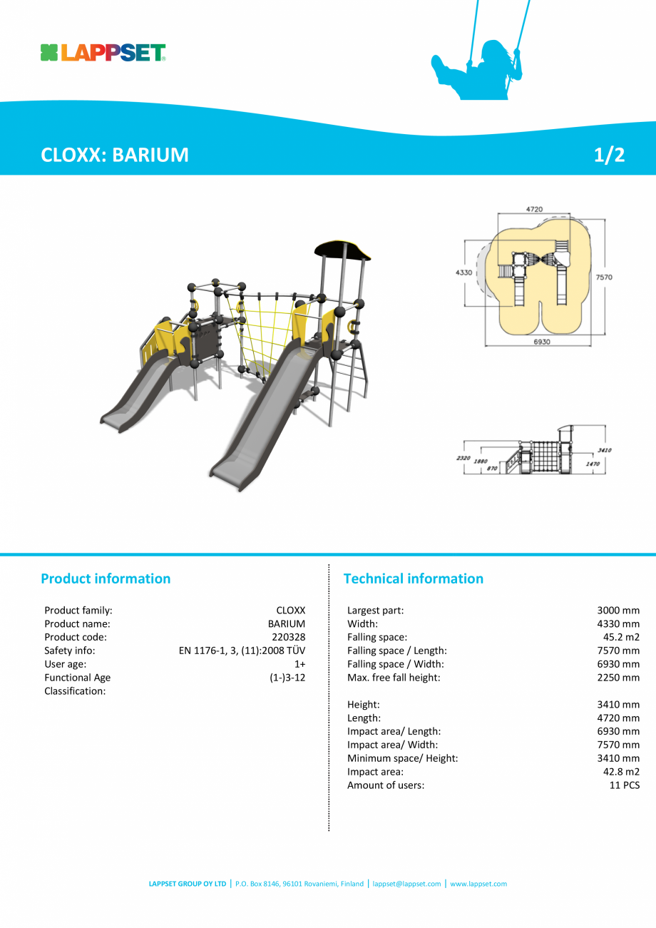 Pagina 1-Echipament de catarat cu tobogan BARIUM 220328 LAPPSET CLOXX Fisa tehnica Engleza CLOXX: BARIUM
...